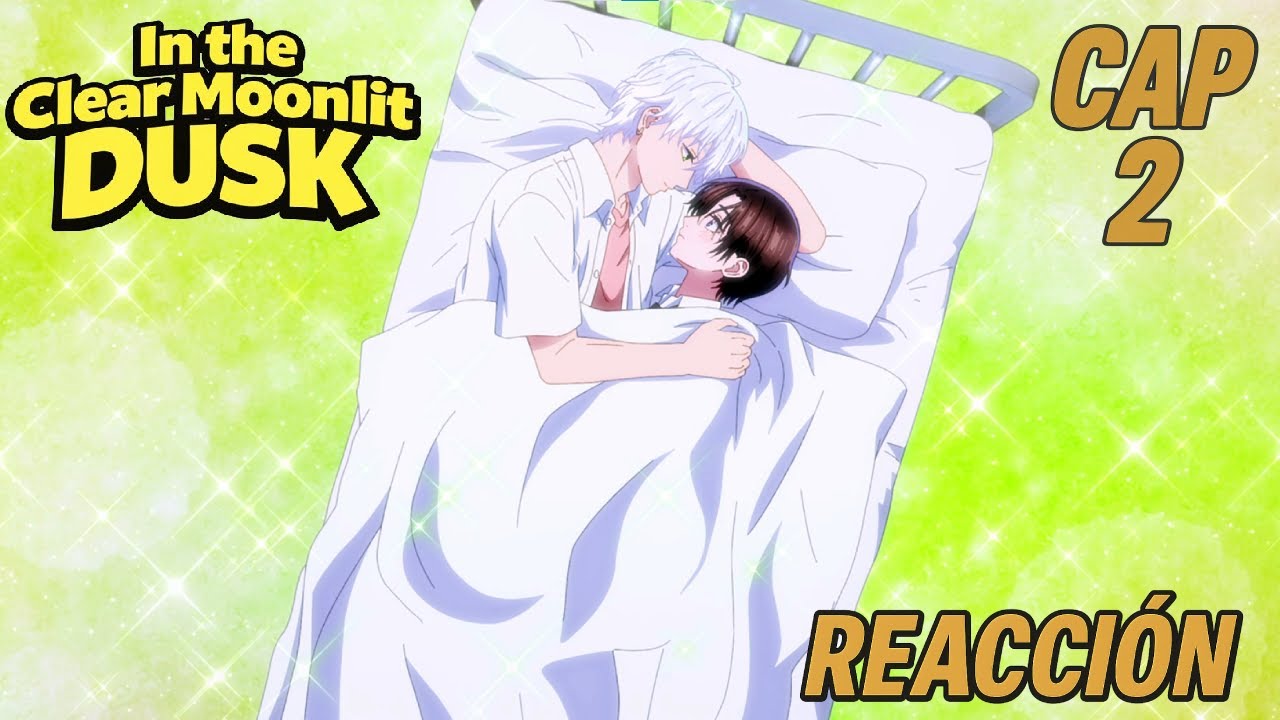 💫 In the Clear Moonlit Dusk Cap 2 – Rumores, Celos y el Primer Paso del Corazón