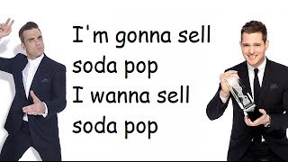 Robbie Williams ft. Michael Bublé - Soda Pop (lyrics)