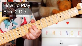 &#39;Born 2 Die&#39; Prince Guitar &amp; Bass Lesson