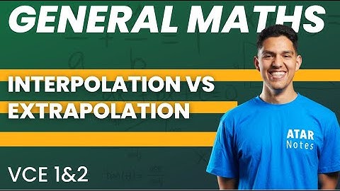 VCE 1&2 General Maths - Interpolation vs Extrapolation