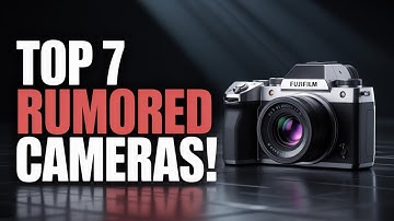 Top 7 Best Rumored Cameras in 2025 – What to Expect Next Year!