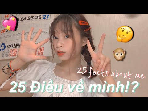 25 ĐIỀU VỀ MÌNH!!? 25 FACTS ABOUT ME /young KV/ - YouTube