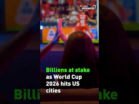 World Cup 2026 could pump $5–6 billion into host cities