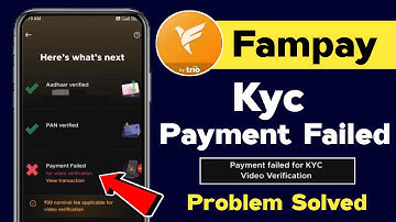 Fampay Payment Failed For Kyc Video Verification Problem | Fampay Video Kyc Verification ₹99 Problem