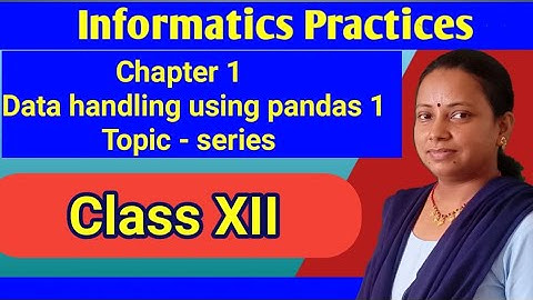 Chapter 1 Data handling using pandas 1 Topic - series