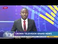 Crown tv  grand news with alfred chimba  18th april2024