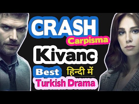 Crash Turkish Drama/Series in Hindi | Carpisma with English subtitles | Kivanc Tatlitug New Drama