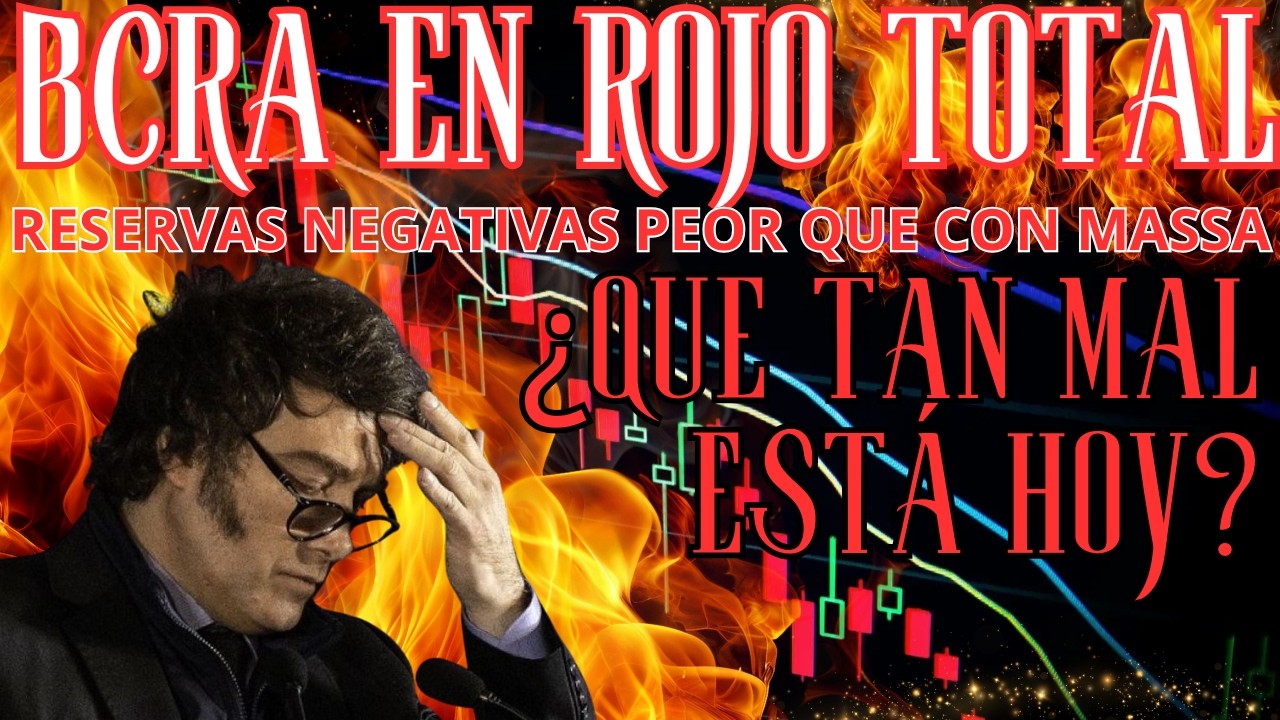 Banco Central en ROJO totalRESERVAS EN ROJO TOTAL: peor que con Alberto Fernández y Sergio Massa