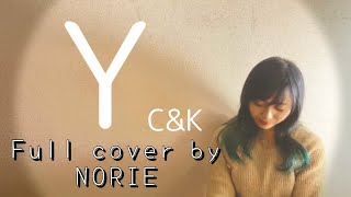 Download Lagu C\u0026K「Y」Full cover by NORIE MP3