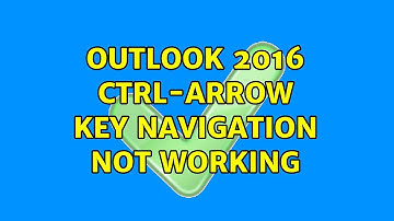 Outlook 2016 ctrl-arrow key navigation not working (5 Solutions!!)