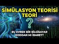 Simülasyon Evreni: Bir Bilgisayar Oyununda mı Yaşıyoruz?