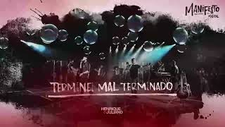 HENRIQUE E JULIANO - TERMINEI MAL TERMINADO