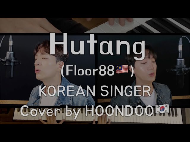 ‘Hutang’ - Floor88🇲🇾 | Korean Singer Cover by. HoonDoo🇰🇷 (Male Duet ver.) class=