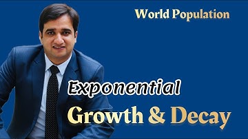 Exponential Growth and Decay | model for Population of World | #calculus by Dr. Ghulam Rasool
