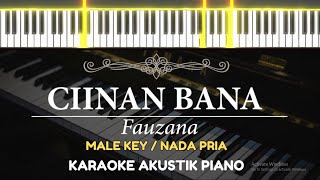 Download Lagu Ciinan Bana - Fauzana ( MALE KEY - Karaoke Piano ) MP3
