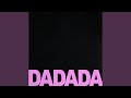 DADADA DADADA