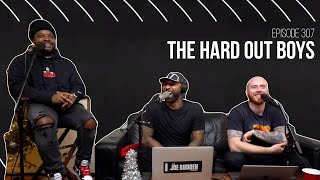 The Joe Budden Podcast Episode 307 | The Hard Out Boys