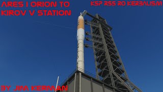 KSP: Ares I Orion to Kirov V Station RSS/RO/Kerbalism