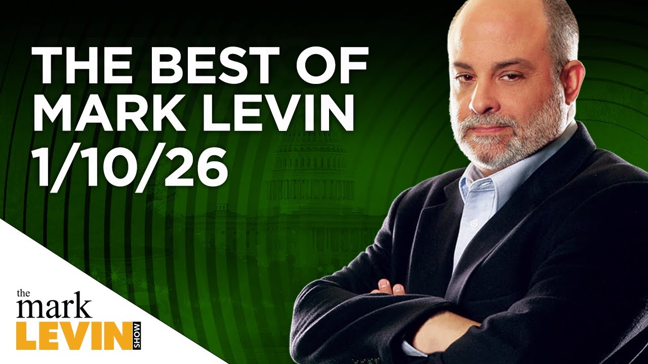 The Best Of Mark Levin - 1/10/26 - YouTube