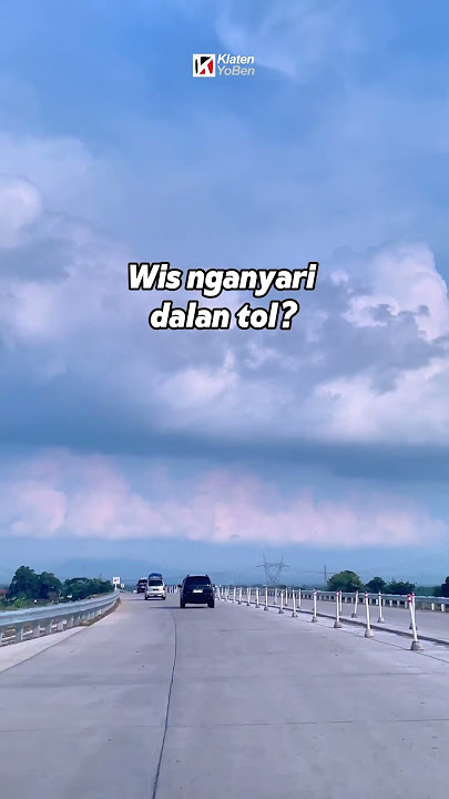 Jalan Tol Solo Klaten Jogja #storywa #klatenyoben #mudik