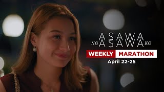 Asawa Ng Asawa Ko: Weekly Marathon | April 22-25, 2024