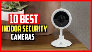 ✅Top 10 Best Indoor Security Cameras of 2025