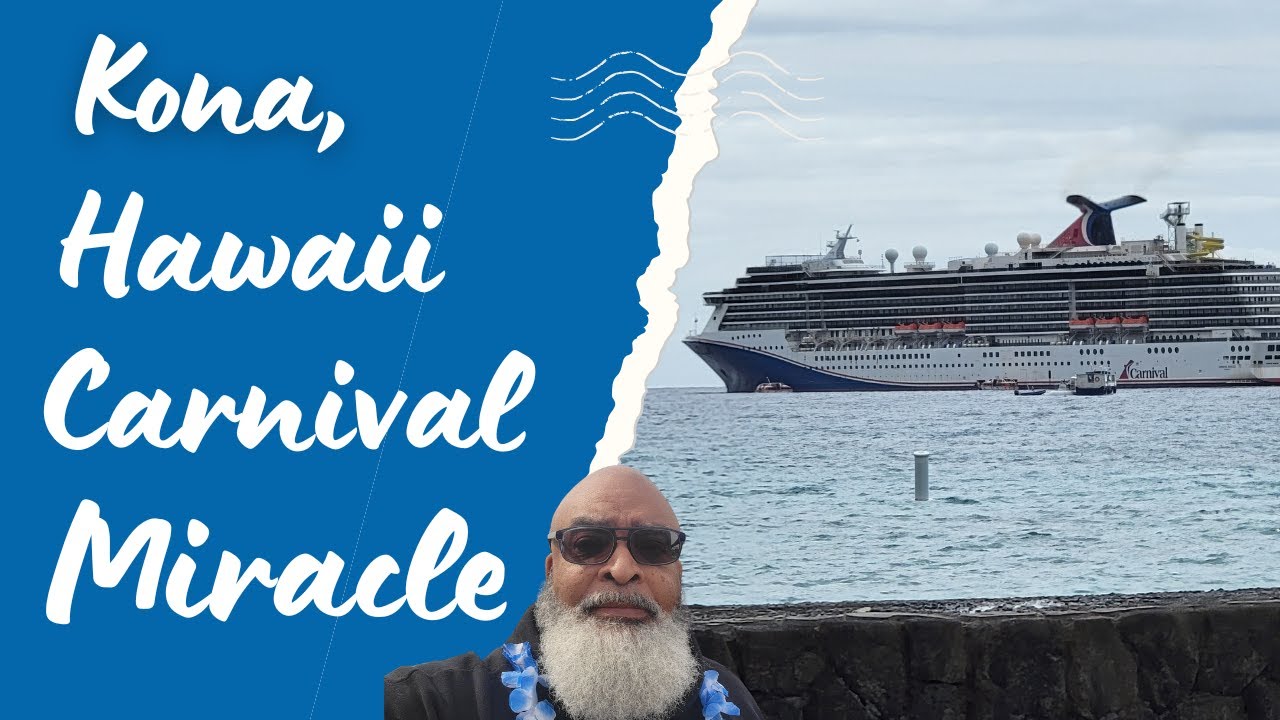 The Carnival Miracle visiting Kona, Hawaii.