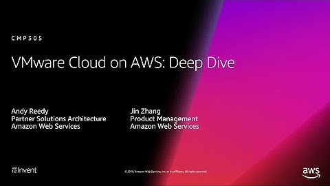 AWS re:Invent 2018: [REPEAT 1] VMware Cloud on AWS: Deep Dive (CMP305-R1)