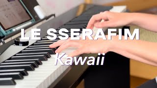 LE SSERAFIM - Kawaii | piano cover