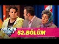 Güldür Güldür Show 52.Bölüm (Tek Parça Full HD)