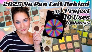 2025 Project 10 Uses & No Pan Left Behind ||  Update #5