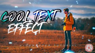 Cool Text Effect in kinemaster || kinemaster tutorial 👌🔥