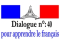 Dialogue n 40 : pour apprendre le français