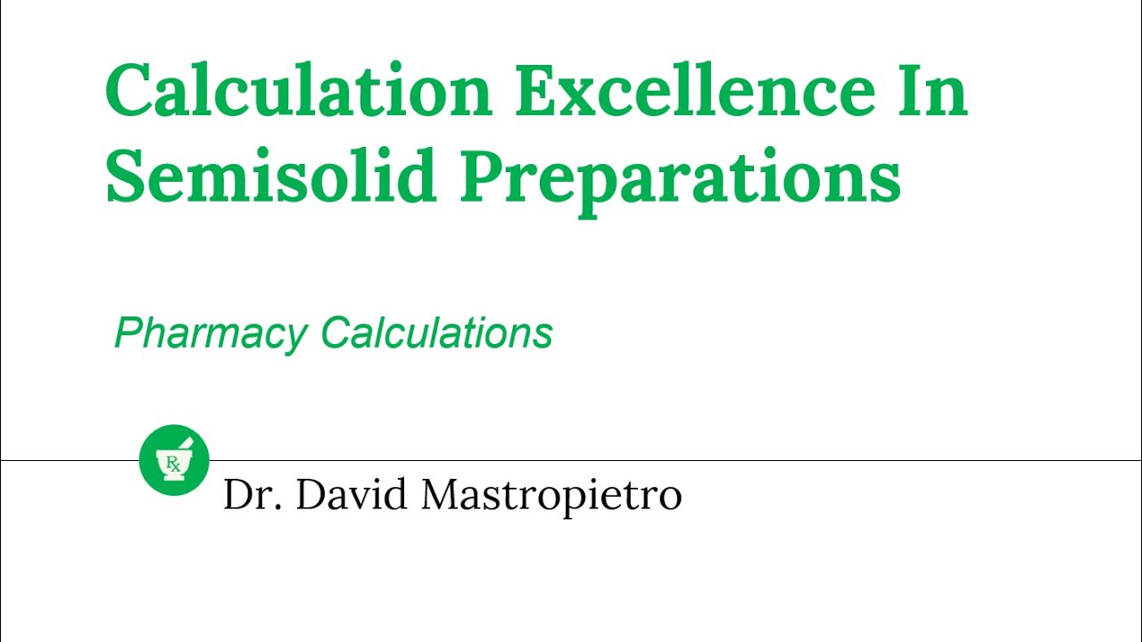Calculation Excellence In Semisolid Preparations