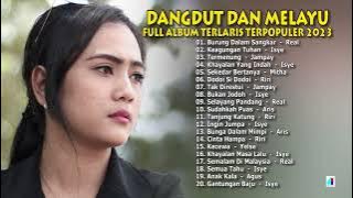 Lagu Dangdut Dan Melayu | Full Album Terlaris Terpopuler 2023