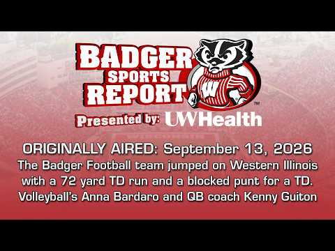 2026-27 Badger Sports Report - Show 3 - Football Home Opener