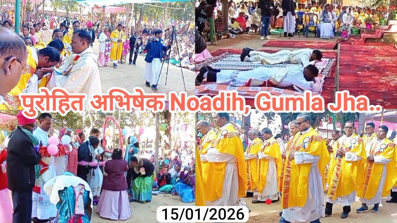 Priestly Ordination Noadih // पुरोहित अभिषेक                   गुमला।। 