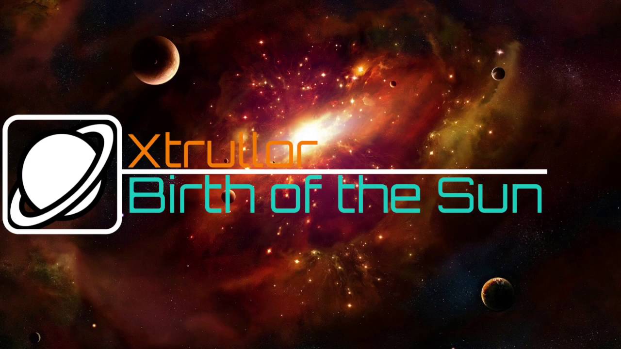 (Dubstep) Xtrullor Birth of the Sun YouTube