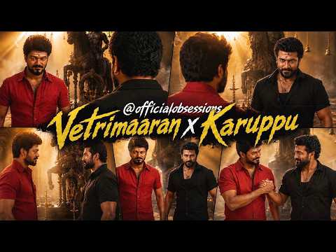 Karuppu x Vetrimaaran Remix | Suriya & Thalapathy Vijay | RJ Balaji | Sai Abhyankkar‬ | Ahinth Vijay