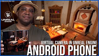 Unreal Engine Virtual Camera with Android Devices Update
