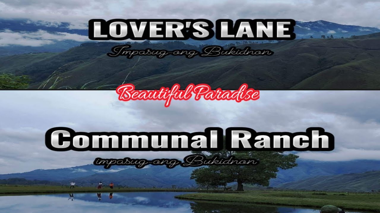 Communal Ranch Map Lover's Lane and Communal Ranch Impasug-ong Bukidnon Day 1 #travel # ...