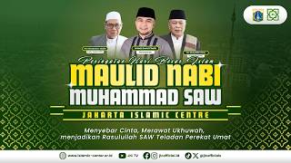 PERINGATAN MAULID NABI MUHAMMAD SAW 1448 H | MASJID RAYA JAKARTA ISLAMIC CENTRE