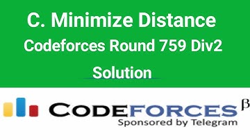 C. Minimize Distance Solution | Codeforces Solution | Codeforces Round #759 Div.2 | CP