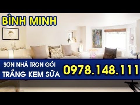 Sơn Màu Kem Sữa - Sơn Nhà Màu Trắng Kem + Kem Sữa Cực Kỳ Sang Đẹp -0978.148.111