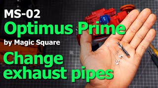 Change Exhaust pipes❗ MS-02 Optimus Prime ❕Magic Square