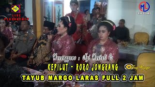 Kepilut Nyi Wariati Full 2 Jam Nonstop | Tayub Margo laras