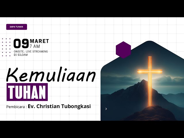 SAPA TUHAN - Sabtu Pagi Bersama Tuhan  - Kemuliaan Tuhan - Ev. Christian Tubongkasi