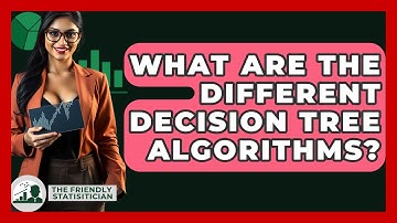 What Are The Different Decision Tree Algorithms? - The Friendly Statistician
