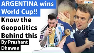 ARGENTINA wins FIFA World Cup | Know the Geopolitics Behind this