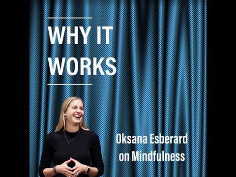 Why It Works: Oksana Esberard on Mindfulness promo - YouTube